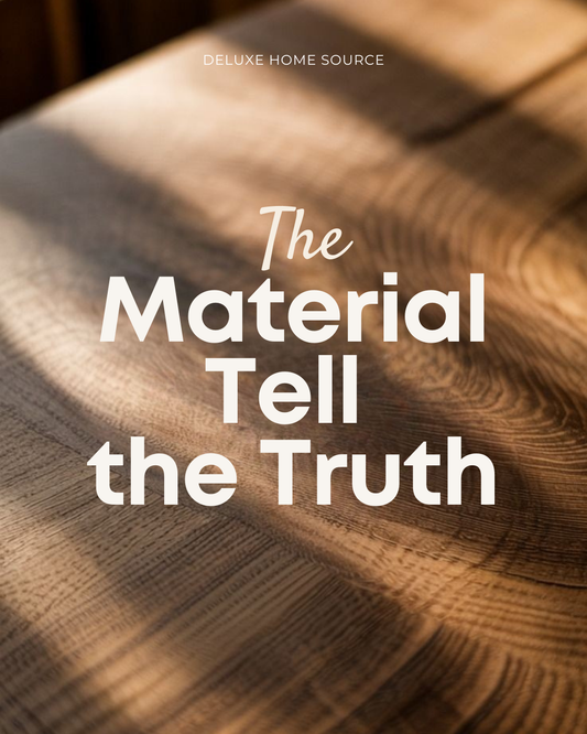 The Material Tells the Truth: A Story of Real Wood at Deluxe Home Source