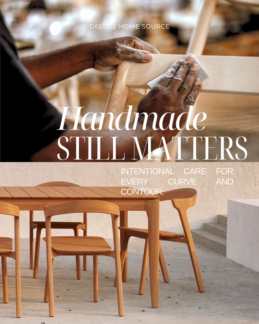 Handmade Still Matters: Why Craftsmanship Beats Mass Production